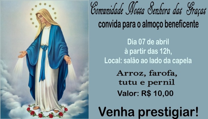 COMUNIDADE NOSSA SENHORA DAS GRAÇAS ORGANIZA ALMOÇO BENEFICENTE